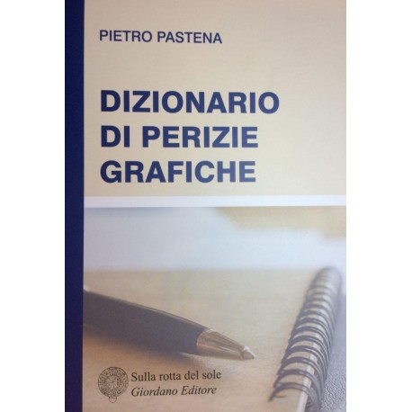 Dizionario di perizie grafiche