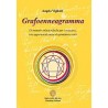 Grafoenneagramma. Un metodo veloce e facile per conoscersi, una opportunità unica da prendere a volo.