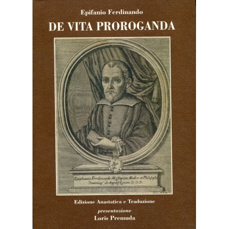 De vita proroganda. Edizione anastatica
